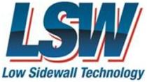 LSW LOW SIDEWALL TECHNOLOGY