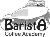 BARISTA COFFEE ACADEMY CAPPUCCINO AMERICANO RISTRETTO ESPRESSO LATTE