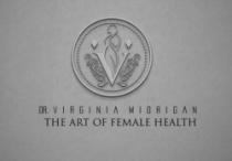 V DR. VIRGINIA MIDRIGAN THE ART OF FEMALE HEALTH
