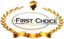 FIRST CHOICE R BRANDNAME FOR QUALITY AND FASHION