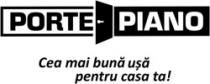 PORTE PIANO CEA MAI BUNĂ USĂ PENTRU CASA TA