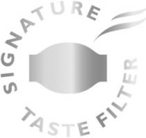 SIGNATURE TASTE FILTER