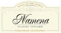 WINES OF THE WORLD NAMENA CLASSIC VINYARD WORLDWIDE GEOGRAPHIC