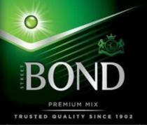 BOND STREET PREMIUM MIX TRUSTED QUALITY SINCE 1902