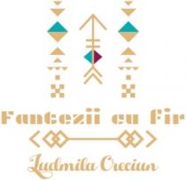 FANTEZII CU FIR LUDMILA CRECIUN