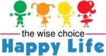 the wise choice Happy Life