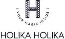 H I YOUR MAGIC INSIDE I HOLIKA HOLIKA