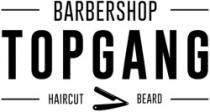 BARBERSHOP TOPGANG HAIRCUT BEARD