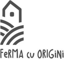 FerMa cu ORIGiNi