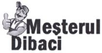 Meşterul Dibaci