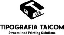 T TAI COM TIPOGRAFIA TAICOM Streamlined Printing Solutions