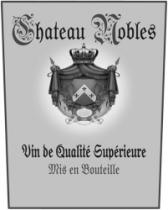 Chateau Nobles Vin de Qualite Superieure Mis en Bouteille