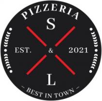 PIZZERIA S & L BEST IN TOWN EST. 2021