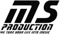 MS PRODUCTION WE TURN YOUR LIFE INTO MUSIC