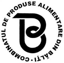 B COMBINATUL DE PRODUSE ALIMENTARE DIN BĂLŢI