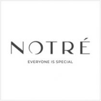 NOTRE EVERYONE IS SPECIAL