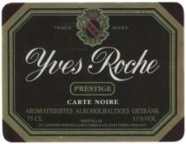 YVES ROCHE CARTE NOIRE TRADE MARK PRESTIGE AROMATSIERTES ALKOHOLHALTIGES GETRANK ST. LEONARD WEINKELLEREI GMBH & CO 54294 TRIER-GERMANY