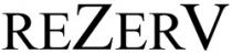 REZERV