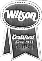 Wilson Certified since 1853