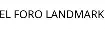 EL FORO LANDMARK