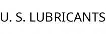U. S. LUBRICANTS