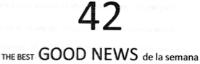 42 THE BEST GOOD NEWS DE LA SEMANA