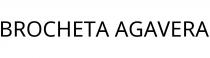 BROCHETA AGAVERA