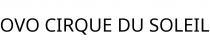 OVO CIRQUE DU SOLEIL