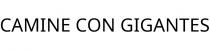 CAMINE CON GIGANTES