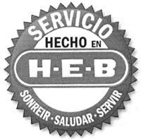 SERVICIO HECHO EN H-E-B SONREIR SALUDAR SERVIR