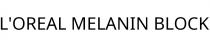 L'OREAL MELANIN BLOCK