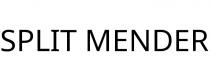 SPLIT MENDER