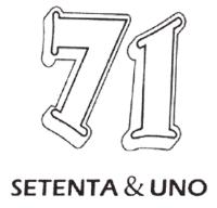71 SETENTA & UNO