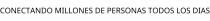 CONECTANDO MILLONES DE PERSONAS TODOS LOS DIAS