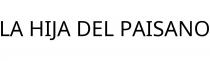LA HIJA DEL PAISANO