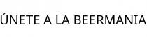 ÚNETE A LA BEERMANIA