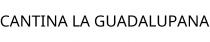 CANTINA LA GUADALUPANA