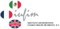 IUFIM INSTITUTO UNIVERSITARIO FRANCO INGLÉS DE MÉXICO; S.C.