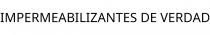 IMPERMEABILIZANTES DE VERDAD