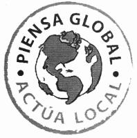 PIENSA GLOBAL ACTÚA LOCAL