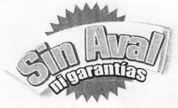 SIN AVAL NI GARANTÍAS