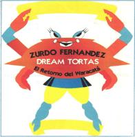 ZURDO FERNANDEZ DREAM TORTAS EL RETORNO DEL WARACATÁ