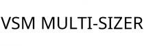 VSM MULTI-SIZER