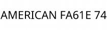 AMERICAN FA61E 74