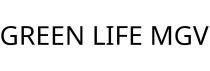 GREEN LIFE MGV