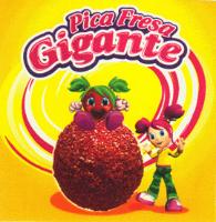 PICA FRESA GIGANTE