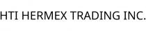 HTI HERMEX TRADING INC.