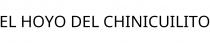 EL HOYO DEL CHINICUILITO