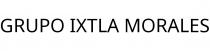 GRUPO IXTLA MORALES