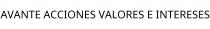 AVANTE ACCIONES VALORES E INTERESES